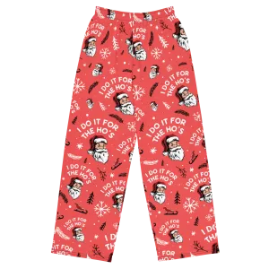 I Do it For The Ho's - Pajama Lounge Pants